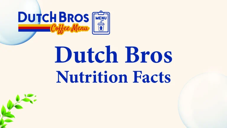 Dutch Bros Nutrition Facts: Calories, Sugar & Caffeine Guide 8 Featured Image of Dutch Bros Nutrition Facts