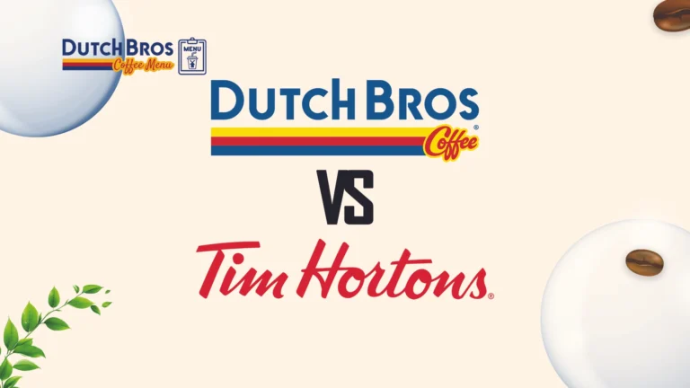 Dutch Bros vs Tim Hortons Menu comparing drinks, food, prices, and best options